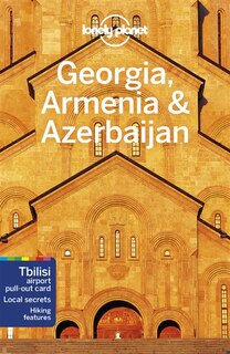 Front cover_Lonely Planet Georgia, Armenia & Azerbaijan 6 6th Ed.