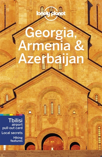 Front cover_Lonely Planet Georgia, Armenia & Azerbaijan 6 6th Ed.