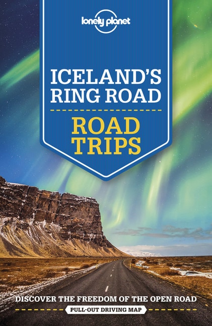 Front cover_Lonely Planet Iceland's Ring Road 2 2nd Ed.
