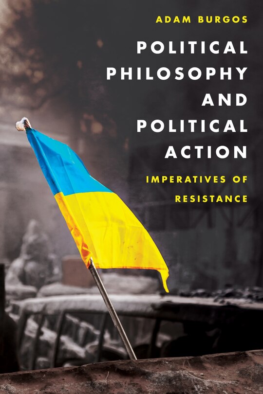 Front cover_Political Philosophy And Political Action