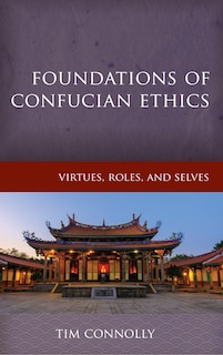 Front cover_Foundations Of Confucian Ethics