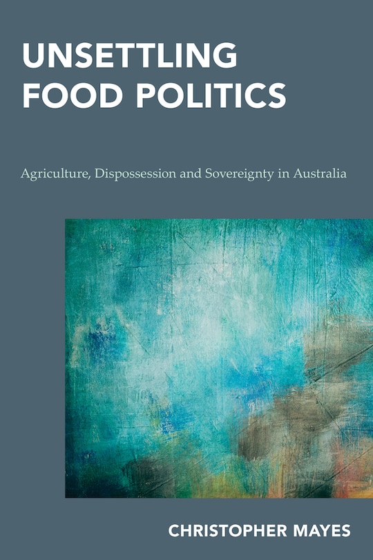 Couverture_Unsettling Food Politics