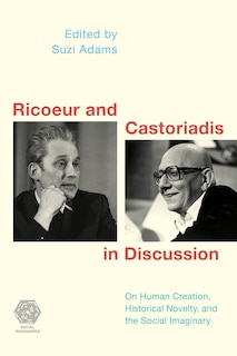 Couverture_Ricoeur And Castoriadis In Discussion