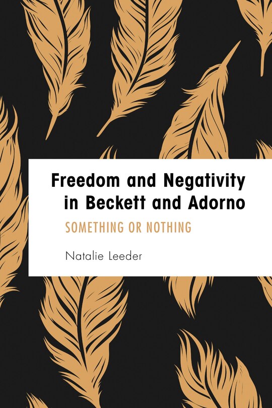 Front cover_Freedom And Negativity In Beckett And Adorno