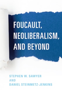 Couverture_Foucault, Neoliberalism, And Beyond