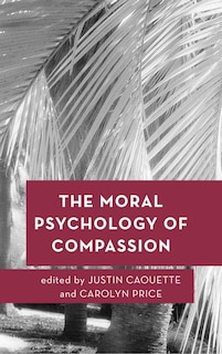 Front cover_Moral Psychology of Compassion