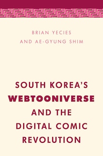 Front cover_South Korea's Webtooniverse And The Digital Comic Revolution