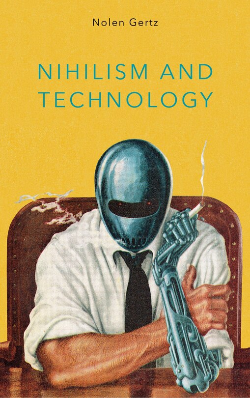 Front cover_Nihilism And Technology