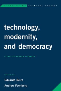 Front cover_Technology, Modernity, And Democracy