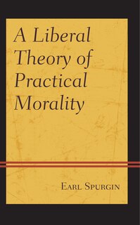 Couverture_A Liberal Theory of Practical Morality