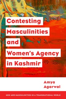 Front cover_Contesting Masculinities and Women's Agency in Kashmir