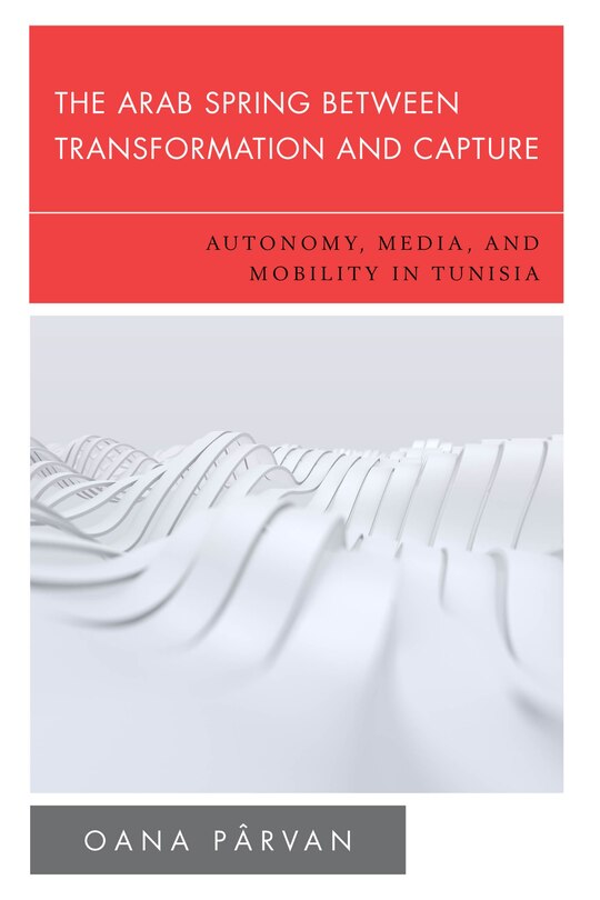 Front cover_Arab Spring Between Transformation and Capture