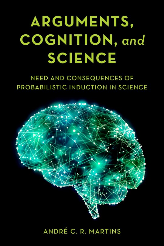 Front cover_Arguments, Cognition, And Science
