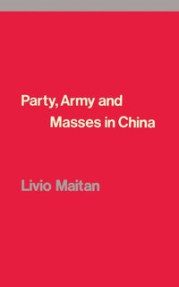 Couverture_Party, Army And Masses In China