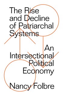 Front cover_The Rise And Decline Of Patriarchal Systems