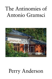 Front cover_The Antinomies of Antonio Gramsci