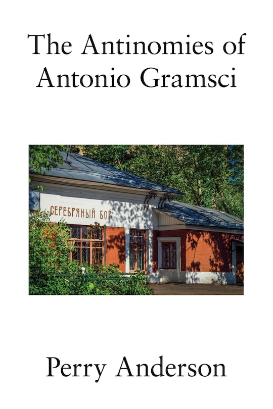 Front cover_The Antinomies of Antonio Gramsci