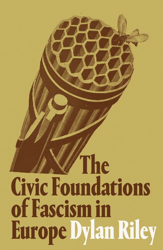 Front cover_The Civic Foundations Of Fascism In Europe