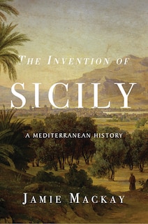 Front cover_The Invention of Sicily