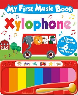 My First Music Book: Xylophone (Sound Book): With 6 of the best-loved children's songs to learn