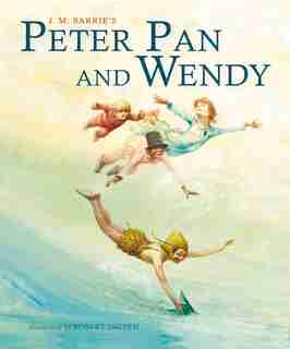 Peter Pan And Wendy: Abridged Edition For Younger Readers by J.m. Barrie