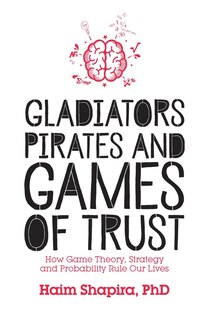 Front cover_Gladiators, Pirates And Games Of Trust