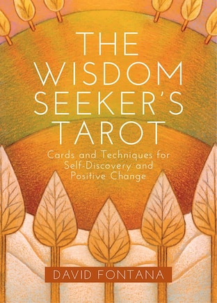 The Wisdom Seeker's Tarot: Cards And Techniques For Self-discovery And Positive Change