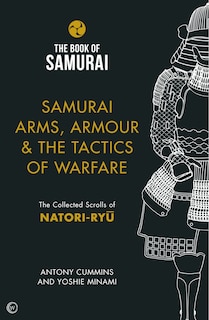 Front cover_Samurai Arms, Armour & the Tactics of Warfare