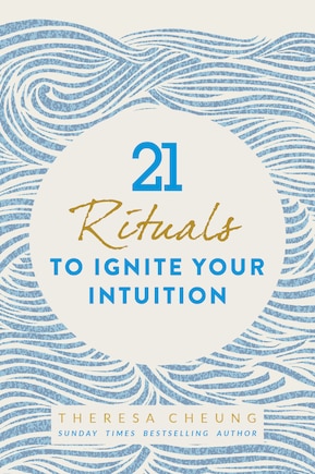 21 Rituals To Ignite Your Intuition