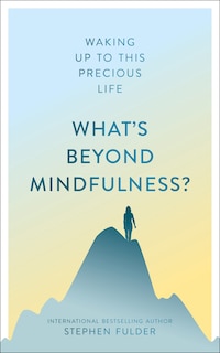 Front cover_What's Beyond Mindfulness?