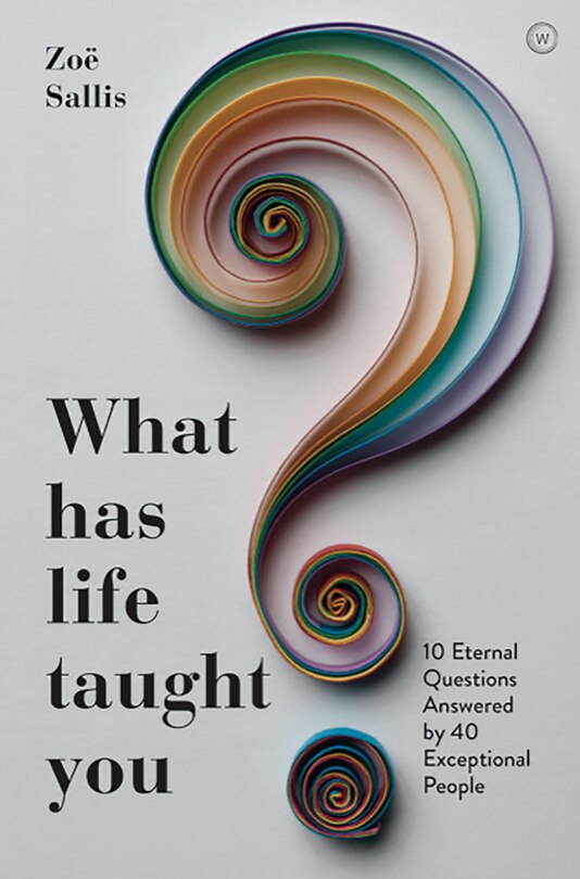 Front cover_What Has Life Taught You?
