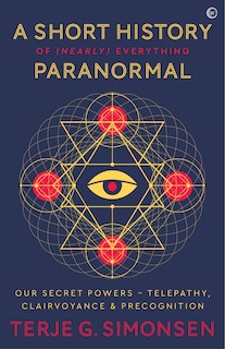 Front cover_A Short History Of (nearly) Everything Paranormal