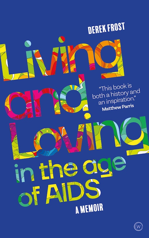 Front cover_Living And Loving In The Age Of Aids