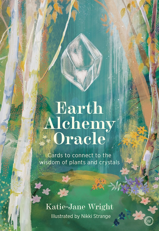 Earth Alchemy Oracle Card Deck: Connect To The Wisdom And Beauty Of The Plant And Crystal Kingdoms