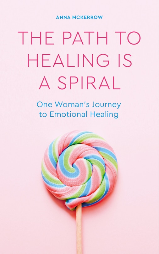 Front cover_The Path To Healing Is A Spiral
