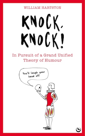 Knock, Knock: In Pursuit of a Grand Unified Theory of Humour