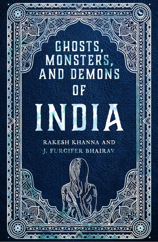 Couverture_GHOSTS MONSTERS & DEMONS OF INDIA