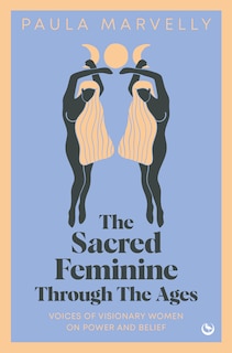 Couverture_The Sacred Feminine Through The Ages