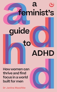 Front cover_A Feminist's Guide to ADHD