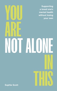 Front cover_You Are Not Alone In This