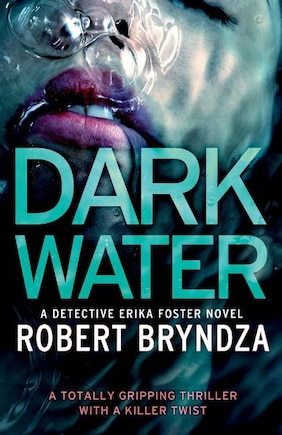 Dark Water: A totally gripping thriller with a killer twist