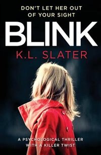 Blink: A psychological thriller with a killer twist you'll never forget