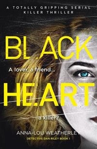 Black Heart: A totally gripping serial killer thriller