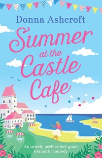 Front cover_Summer at the Castle Cafe