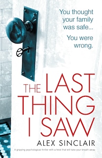 Front cover_The Last Thing I Saw