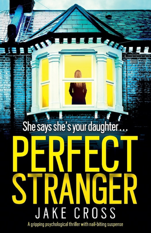 Perfect Stranger: A Gripping Psychological Thriller With Nail-biting Suspense