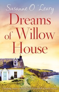 Dreams of Willow House: Gripping, heartwarming Irish fiction full of family secrets