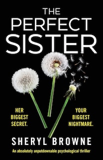 The Perfect Sister: An absolutely unputdownable psychological thriller