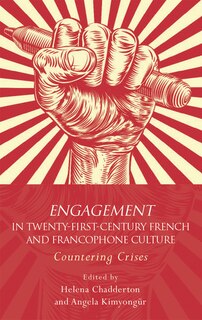 Couverture_Engagement In Twenty-first-century French And Francophone Culture