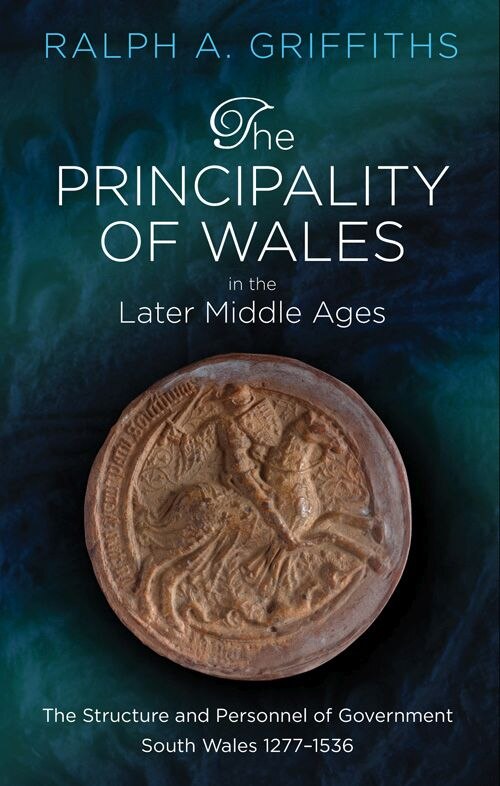 Couverture_The Principality of Wales in the Later Middle Ages